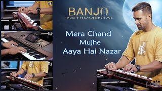 Banjo cover - Mera Chand Mujhe Aaya Hai Nazar | Kumar Sanu Song | Instrumental By Music Retouch