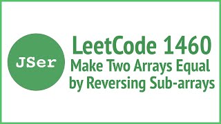 LeetCode 1460. Make Two Arrays Equal by Reversing Sub-arrays | JSer - JavaScript & Algorithm