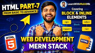 HTML Block & Inline Elements Explained 😳| HTML Explained Clearly 😱 | Part-7 Web Development Course