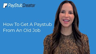 How To Get A Paystub From An Old Job