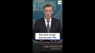 Gaza deal ‘can get done this week’ WH