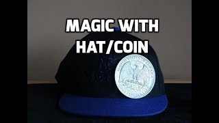how to do magic with a hat and a coin! new dimension magic coin tricks revealed!