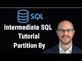 Intermediate SQL Tutorial   Partition By