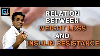 How is weight loss related to insulin resistance?