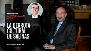 La derrota cultural de Salinas. Por Álvaro Delgado