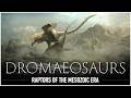 Dromaeosaurs: Raptors of The Mesozoic Era | Dinosaur Documentary