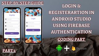 Android Studio Firebase Authentication Tutorial: Secure Login & Registration Coding Part 🚀🔐📱