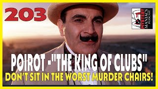 Episode 203 | Mystery Maniacs | Poirot | "The King Of Clubs" | Don’t Sit In The Worst Murder Chairs!