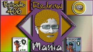 Redraw Mania (Episode 406)