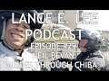 ME AND NEIL ON ANOTHER ONE OF OUR JOURNEYS - Neil Bevan - Lance E. Lee Podcast Episode #29