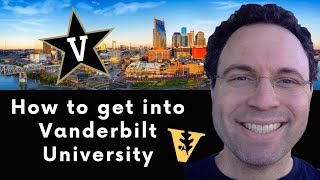 How to get into Vanderbilt University