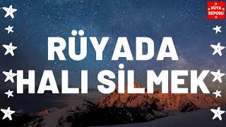 Rüyada Halı Silmek Ne Anlama Gelir - Rüya Tabiri - [Rüya Deposu]