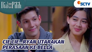 Ryan: Ada Orang yang Lagi Bikin Aku Jatuh Cinta | Dia Yang Kau Pilih Episode 101