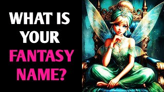 WHAT IS YOUR FANTASY NAME? QUIZ Personality Test - 1 Million Tests