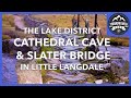 The Lake District | Cathedral Cave & Slater Bridge in Little Langdale | Beautiful easy walk.