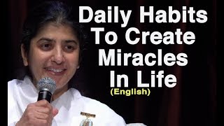 Daily Habits To Create Miracles In Life: Part 4: BK Shivani at Sydney