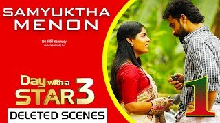 A Day with Samyuktha Menon ( Theevandi Fame ) | Deleted Scenes - 1 | Day with a Star | EP 10