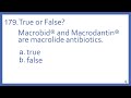 Top 200 Drugs Practice Test Question - T or F? Macrobid an Macrodantin are macrolide antibiotics.