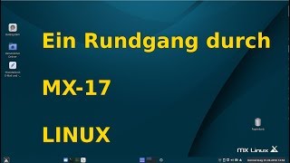 Ein Rundgang durch MX 17 - Schönes Debian Rundum-Paket - LINUX Deutsch
