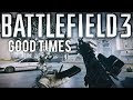 Battlefield 3 Good Times