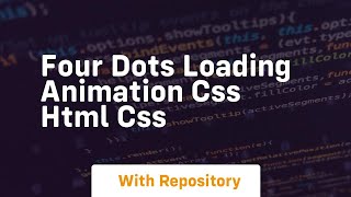 Four dots loading animation css html css