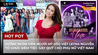 Xướng ngôn viên người Mỹ gốc Việt Leyna Nguyễn tổ chức đêm tiệc gây quỹ cho phụ nữ Việt Nam | LAVYON