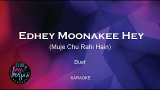 Edhey Moonakee Hey (Muje Chu Rahi Hain) Duet - Karaoke