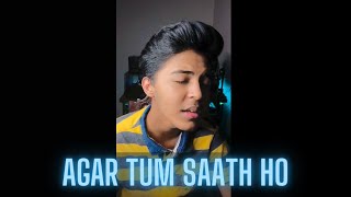 Agar Tum Saath Ho | Short Live Acapella