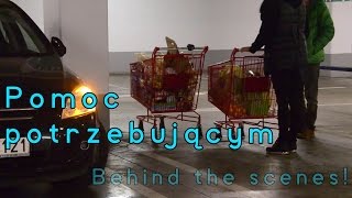 Behind the scenes - Pomoc potrzebującym!