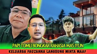 PAPI TOMLI BONGKAR RAHASIA MAS IYUN !! Keluarga Fauzana Langsung Minta Maaf Ke Mas Iyun !!