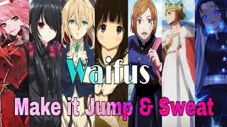 Waifus「AMV」- Make it Jump \u0026 Sweat ||