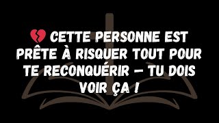 💔 Cette personne est prête à risquer tout pour te reconquérir — Tu dois voir ça !