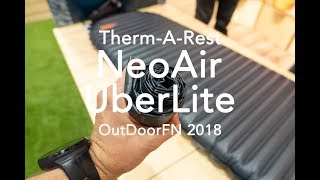 Therm-A-Rest NeoAir UberLite | #OutDoorFN 2018 Gear News