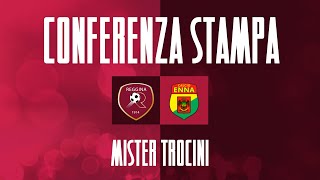 Conferenza stampa mister Trocini pre Reggina-Enna