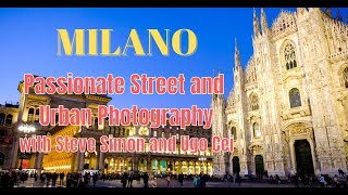 Passionate Street and Urban Photography in Milan