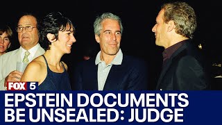 Judge orders Epstein documents be unsealed