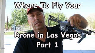 Where to Fly Your Drone in Las Vegas - Part 1 (Henderson)