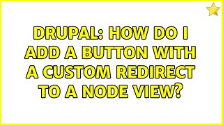Drupal: How do I add a button with a custom redirect to a node view?