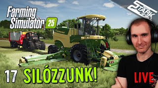 Farming Simulator 25 - 17.Rész (SILÓZZUNK Mindent!  Megéri??) - Stark LIVE