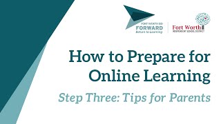 FWISD How to Prepare for Online Learning - Tips for Parents