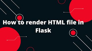 Python Flask Tutorial #6 How to render HTML file in Flask