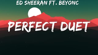 Ed Sheeran ft. Beyoncé ~ Perfect Duet # lyrics