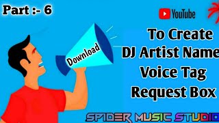 All Vocals Download ।। DJ Artist Name Voice Request Box ।। DJ Name Vocal Download ।। DJ Spider