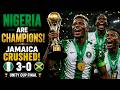 NIGERIA 3-0 JAMAICA 🔥 Super Eagles Dominate to Win Unity Cup Final!