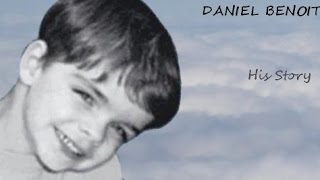 Daniel Benoit - His Story
