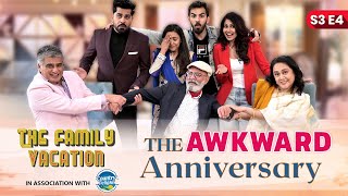 The Awkward Anniversary  The Family Vacation  S3 E4  Comedy Web Series  Sit