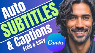 Automatically Generate Captions & Subtitles with Canva in One Click