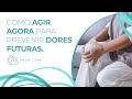 Como agir AGORA para prevenir dores FUTURAS Youtube