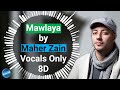 Maher Zain - Mawlaya | Vocals Only(8D) | Halal 8D