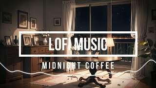 Midnight Coffee | Chill Lofi Hip Hop for Deep Focus, Study, Work, sleep